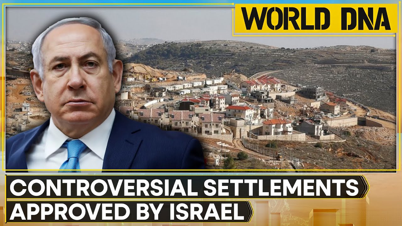 Israel Approves 19 New West Bank Settlements Amid Controversy | WORLD DNA