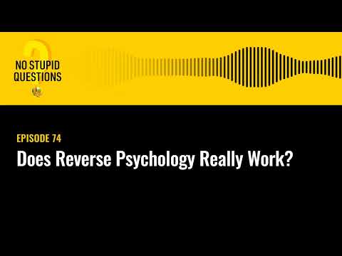 Does Reverse Psychology Really Work? | No Stupid Questions | Episode 74