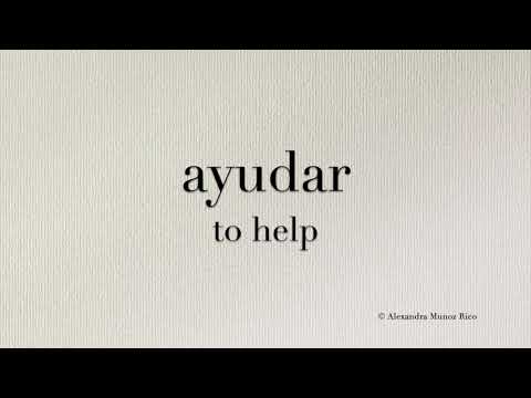 How to pronounce in Spanish 'Ayudar' (to help)