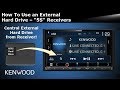 KENWOOD "5S" Multimedia Receivers - How To Use an External Hard Drive Overview KENWOOD "5S" Multimedia Receivers - How To Use an External Hard Drive Overview