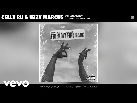 Celly Ru, Uzzy Marcus - Kill Anybody (Audio) ft. ShooterGang Kony