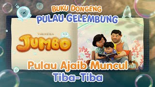 Download lagu Audio Book: Dongeng Pulau Gelembung oleh Ayah & Ibu Don (Film JUMBO) mp3