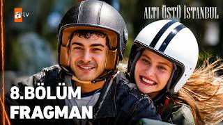 Altı Üstü İstanbul 8. Bölüm Fragmanı