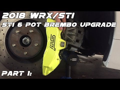 2018 WRX/STI: Brembo 6 Pot Upgrade (Part 1)