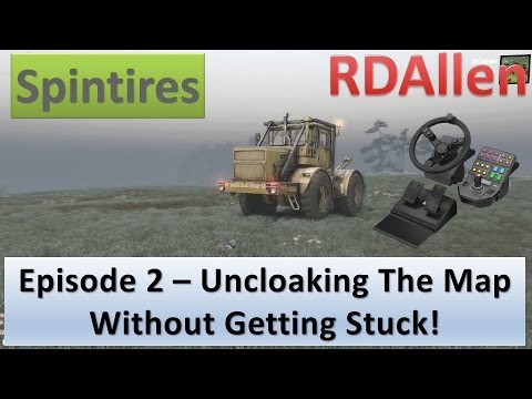 Spintires - Plains Map E2 - Uncloaking the Rest of the Map, Without Getting Stuck!