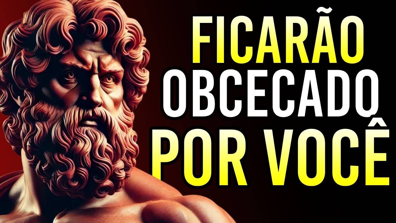 12 Truques Psicológicos Para Que UMA Pessoa Se Obceque por Você: SABEDORIA ESTOICA
