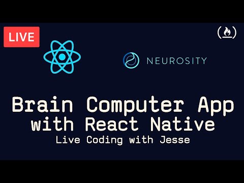 Build a Brain Computer App with React Native Live Coding with Jesse