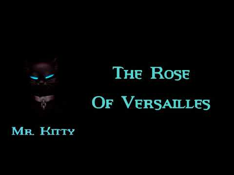 Mr. Kitty - The Rose Of Versailles  [Lyrics on screen]