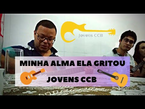 🔴 MINHA ALMA ELA GRITOU - HINOS AVULSOS JOVENS CCB - ANDRÉ ITAPETININGA