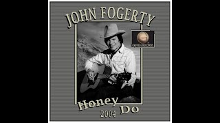 John Fogerty - Honey Do (2004)