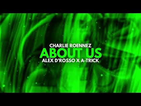 Charlie Roennez x Alex D’Rosso x A-Trick - About Us