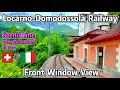 ⁴ᴷ⁶⁰ Swiss Italian Mountain Railway Driver S View Locarno To Domodossola
