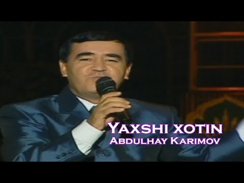 Abdulhay karimov - Yaxshi xotin (Official uzbek klip)