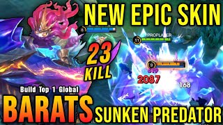 Download lagu 23 Kills No Death!! Sunken Predator Barats New EPIC Skin!! - Build Top 1 Global Barats ~ MLBB mp3 Download lagu 23 Kills No Death!! Sunken Predator Barats New EPIC Skin!! - Build Top 1 Global Barats ~ MLBB mp3