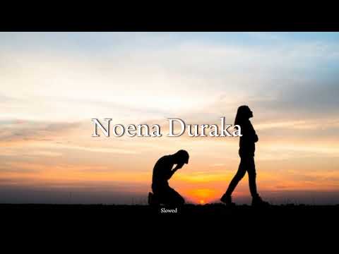 Noena Duraka | නොඑනා දුරක  ( Slowed+Reverb )