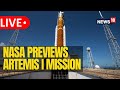 NASA Live ARTEMIS 1 Live ARTEMIS Launch ARTEMIS Mission English News Live