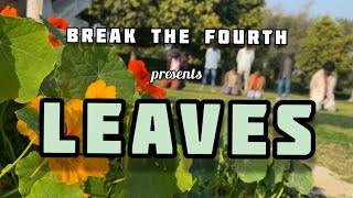 LEAVES | Miguel | Break The Fourth