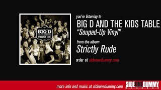 Big D and the Kids Table - Souped Up Vinyl (Official Audio)