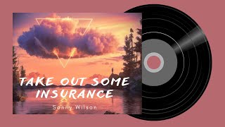 Jazz music - Take Out Some Insurance - Sonny Wilson