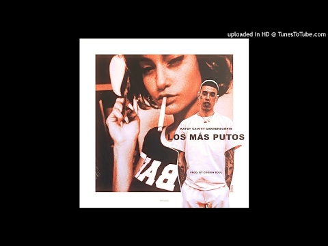 Kaydy Cain Ft. CarmenBumpin -Los Mas Putos