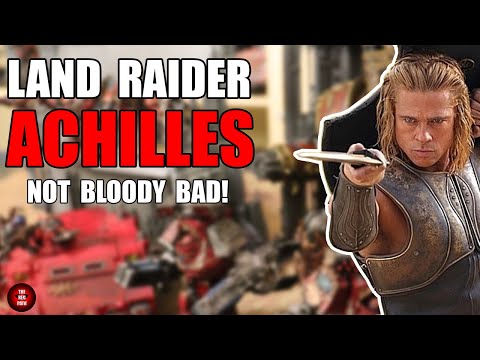 Land Raider Achilles - A pretty bloody good unit!