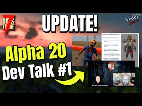 ALPHA 20! | New VERSION NEWS - Dev Team #1 Review!  | 7 Days To Die @Vedui42
