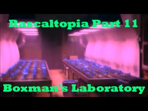 Rascaltopia Part 11-Boxman's Laboratory/Train Chase