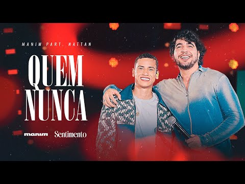 Manim part. Nattan - QUEM NUNCA - DVD Sentimento (Fortaleza/CE)