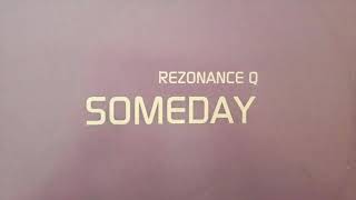 Rezonance Q - Someday (Flip & Fill Remix)