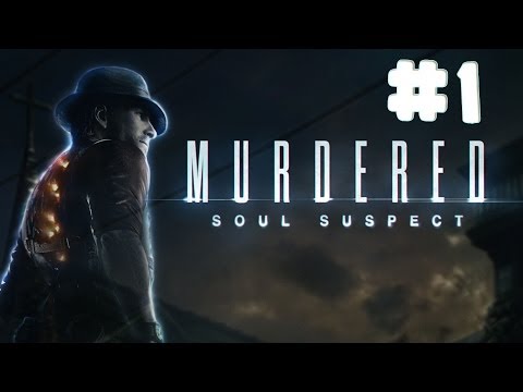 Murdered: Soul Suspect - Walkthrough - Part 1 [HD]