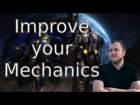 How to improve Mechanics in StarCraft