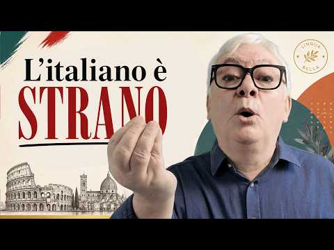 Italian is weird – ten things that make Italian unique