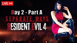 🔴 LIVE - ZARA - RESIDENT EVIL 4 REMAKE - SEPARATE WAYS - ADA WONG COSPLAY - Day 2 - Part A