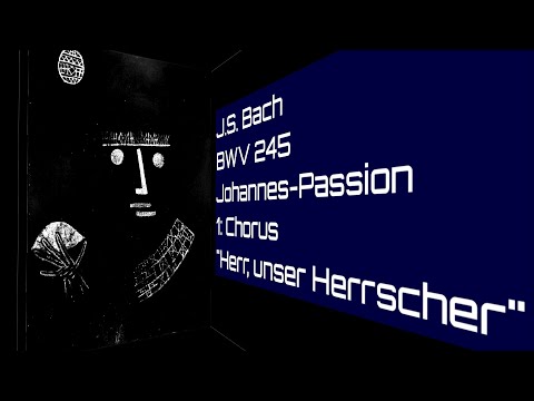 J.S. Bach - BWV 245 Johannes-Passion - Chorus "Herr, unser Herrscher" (Synthesized)
