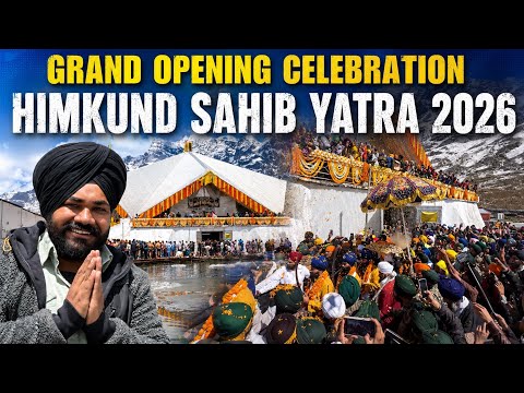 Grand Opening Celebration of Hemkund Sahib Yatra 2026 🙏 First Darshan & Full Celebration