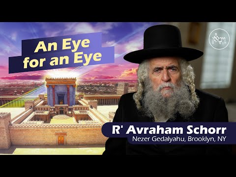 An Eye for an Eye | Rabbi Avraham Schorr