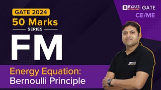 GATE & ESE 2024 | Civil Engg / Mechanical Engg | Energy Equation: Bernoulli Principle | BYJU'S GATE
