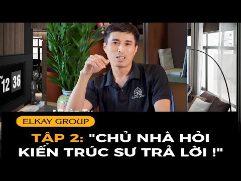 CHỦ NHÀ HỎI - KIẾN TRÚC SƯ TRẢ LỜI | Tập 2: Làm Sàn Không Dầm hay Có Dầm?