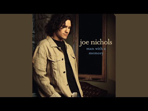 Man With a Memory - Joe Nichols