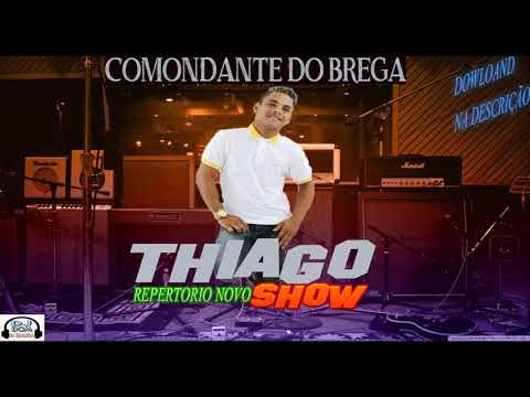THIAGO SHOW REPERTÓRIO NOVO 2018 DJ DOM