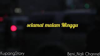 Download lagu Story wa ucapan selamat malam minggu kren | Kupang Story mp3