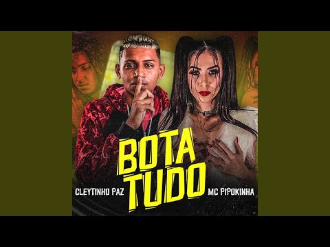 Bota Tudo (feat. MC Pipokinha)