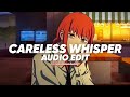careless whisper - George Michael  || edit audio