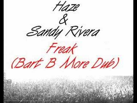 Haze & Sandy Rivera-Freak(Bart B More)