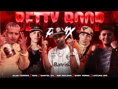 Gantel23, Roldan Emi, Locura Mix, Alan Torres, M96, Baby Versa - Betty Boop (Remix) | VIDEO OFICIAL