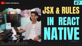 🔴 What is JSX &amp; Rules to write proper JSX in React Native in Hindi #7