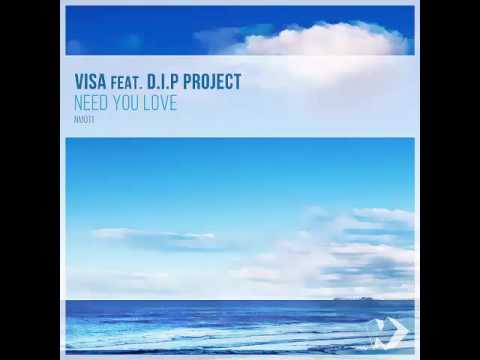 VISA feat D.I.P Project - Need You Love (Original Version)