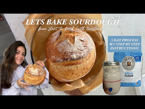 SOURDOUGH START TO FINISH ~ with time stamps