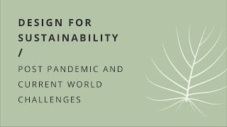 DESIGN FOR SUSTAINABILITY