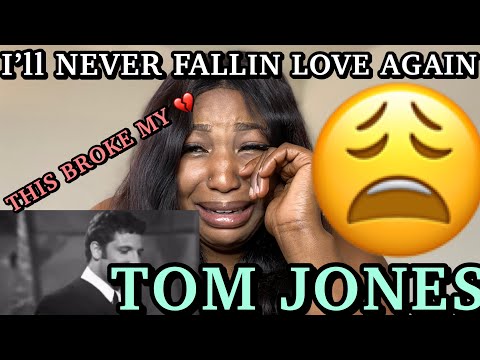 TOM JONES - I’ll NEVER FALL IN LOVE AGAIN REACTION | THIS BROKE ME INTO TEARS